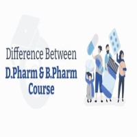 Difference Between D.Pharm & B.Pharm Course